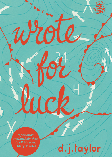 The cover of 'Wrote for Luck' by D J Taylor.