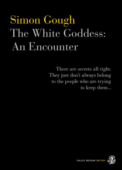 The book cover of 'The White Goddess: An Encounter' by Simon Gough.
